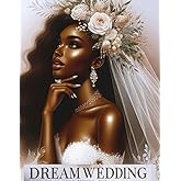 The Complete Wedding Planner Organizer for African American Brides: To-Do List, Checklist, Budgeting, Engagement Gifts Plan, Worksheets, Notebook Journal, and Guide to Organizing Your Dream Wedding-