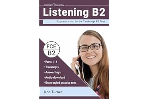 Listening B2: Six practice tests for the Cambridge B2 First: Answers and audio included