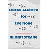 Linear Algebra for Everyone (The Gilbert Strang Series)
