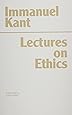 Kant: Lectures on Ethics (Hackett Classics)