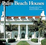 Palm Beach Houses (Rizzoli Classics) by 