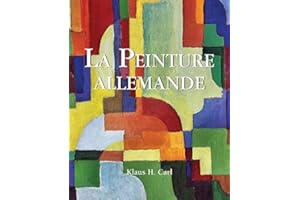 La Peinture allemande: De Dürer à Dix : cinq siècles de vision artistique (French Edition)