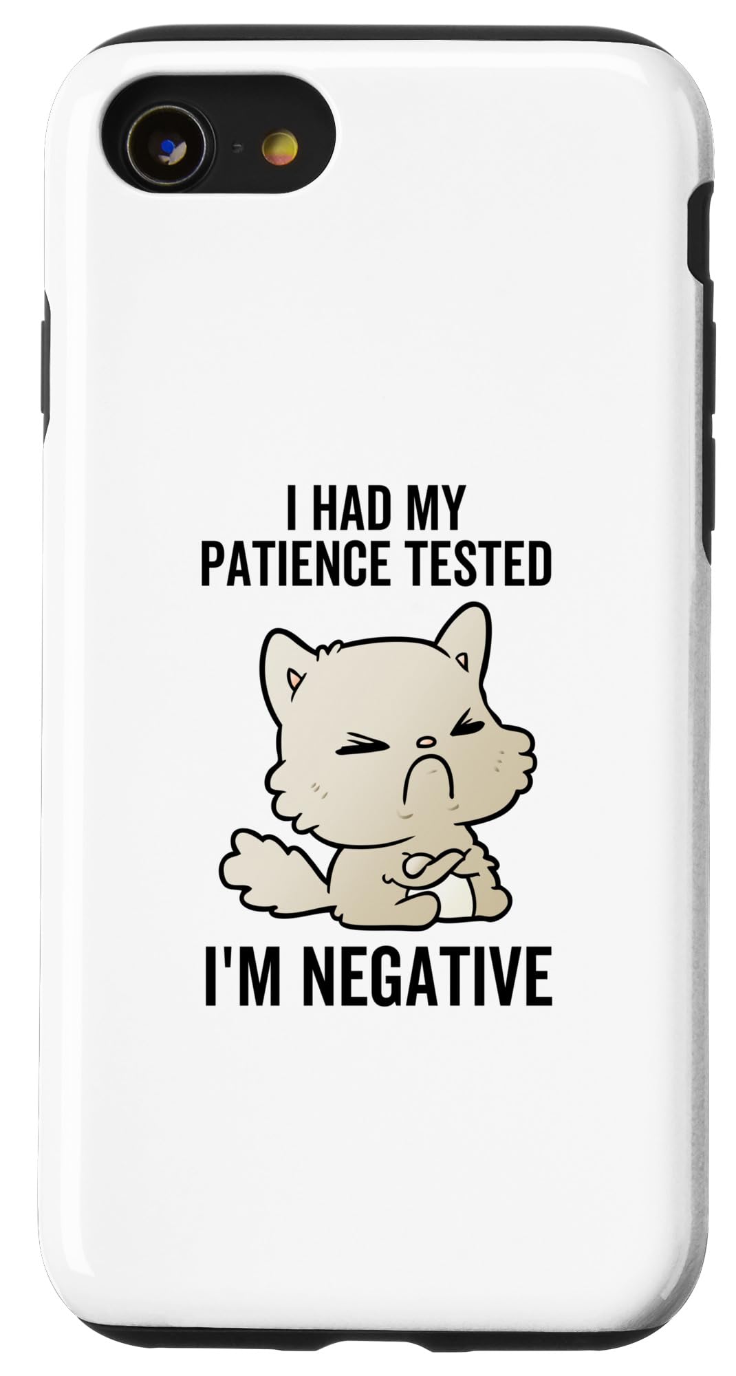 iPhone SE (2020) / 7 / 8 I Had My Patience Tested I'm Negative Cat Funny Sarcasm Case