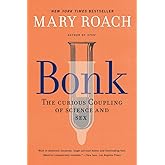 Bonk: The Curious Coupling of Science and Sex