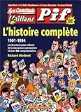 Mon Camarade, Vaillant, Pif Gadget: l'histoire complète 1901-1994 by 