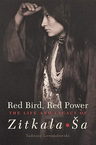 Download Red Bird, Red Power: The Life and Legacy of Zitkala-a PDF