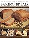 The Practical Step-By-Step Guide to Baking Bread: 70 foolproof recipes for classic breads, shown in by 