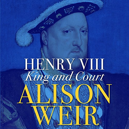 Henry VIII: King and Court