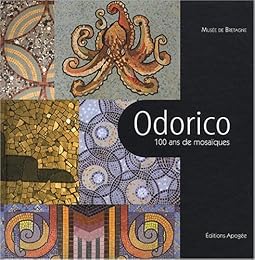 Odorico, 100 ans de mosaïques