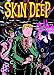 Skin Deep by 