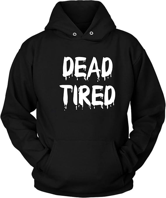 Dead Tired Hoodie Dead Tired Hoodie Halloween Hoodie: Amazon.ca: Clothing & Accessories