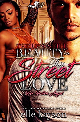 [B.o.o.k] There’s Still Beauty in This Street Love: Her Fallen Angel (Spinoff to The Beauty of This Street L<br />DOC