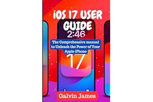 iOS 17 USER GUIDE: The Comprehensive Manual to unleash the Power of Your Apple iPhone, tips and tricks to master Apple iOS 17, high quality clear ... and seniors to master new features in iOS 17