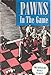 Pawns in the Game