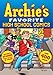 Archie's Favorite High School Comics (Archie's Favorite Comics)
