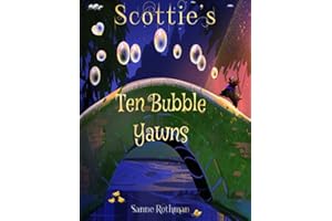 Scottie's Ten Bubble Yawns: Scottie Toddler Books - Preschool Books