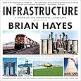Infrastructure: A Guide to the Industrial Landscape (Revised and Updated)