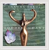 Goddess Chant: Sacred Pleasure