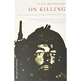 On Killing: The Psychological Cost of Learning to Kill in War and Society