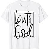 But God There was No Way But God Made a Way T-Shirt