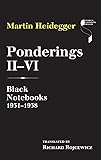 Ponderings II&ndash;VI: Black Notebooks 1931&ndash;1938 (Studies in Continental Thought)