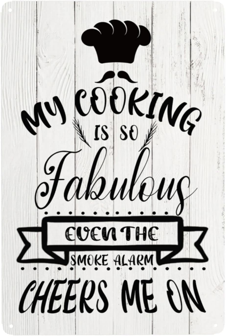 Vintage Metal Aluminium Wall Art Decor Posters My Cooking Is So Fabulous Even The Smoke Alarm Cheers Me On Retro Tin Signs Decoration 12"×8"