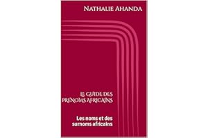 LE GUIDE DES PRENOMS AFRICAINS (French Edition)