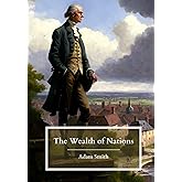 The Wealth of Nations: Books 1-5; The Original 1776 Edition (Annotated)