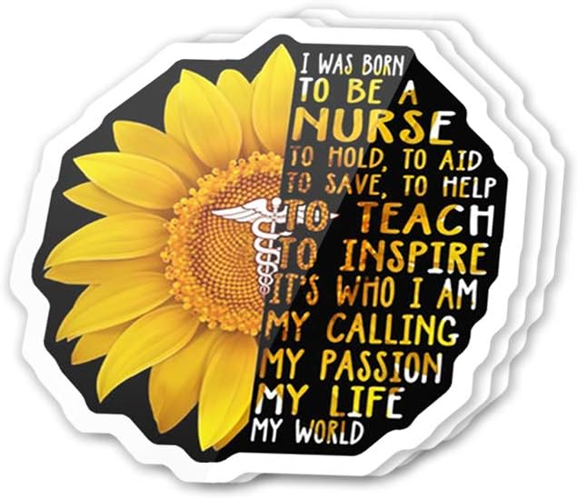 Cool Sticker (3 pcs/Pack,3x4 inch) I was Born to Be a Nurse Sunflower Inspirational Quote Stickers for Water Bottles,Laptop,Phone,Teachers,Hydro Flasks,Car