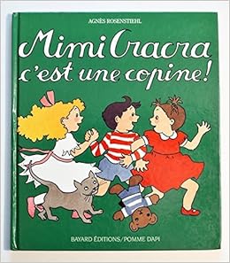 Amazon Fr Mimi Cracra C Est Une Copine Rosenstiehl Agnes Livres