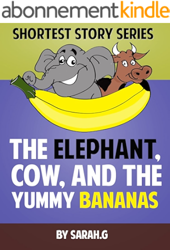 Download Children's Ebook - The Elephant, Cow and the Yummy Bananas (Shortest Story Books Series For Children 1) (English Edition) PDF