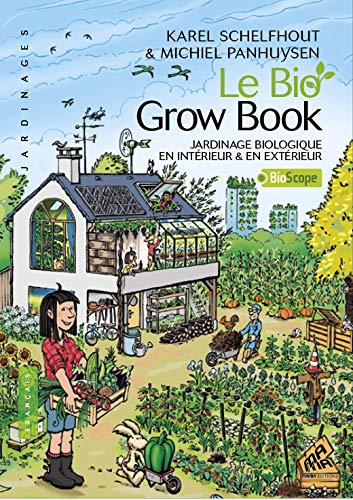 Le Bio Grow Book by Karel Schelfhout & Mig