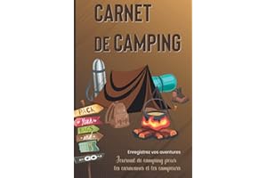 Carnet de camping: Journal de camping pour les caravanes et les campeurs | Pour vos sortie et voyage sur la route | Enregistr