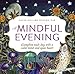 A Mindful Evening: Complete each day with a calm mind and open heart by David Dillard-Wright