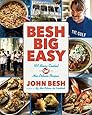 Besh Big Easy: 101 Home Cooked New Orleans Recipes (John Besh)