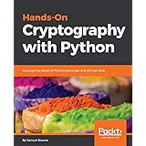 Hands-On Cryptography with Python: Leverage the power of Python to encrypt and decrypt data
