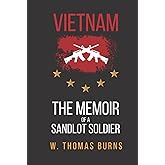 Vietnam: The Memoir of a Sandlot Soldier