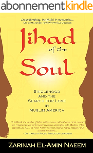 Download Jihad of the Soul: Singlehood and the Search for Love in Muslim America (English Edition) PDF