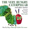 The Very Hungry Caterpillar and Other Stories