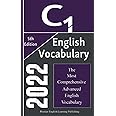 English C1 Vocabulary 2022, The Most Comprehensive Advanced English Vocabulary: Words You Should Know for Brilliant Writing, Speaking, Essay