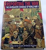 Image de Reporting the War: The Journalistic Coverage of World War II
