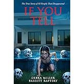 IF YOU TELL: THE TRUE STORY OF THE DISAPPEARANCE OF 43 PEOPLE