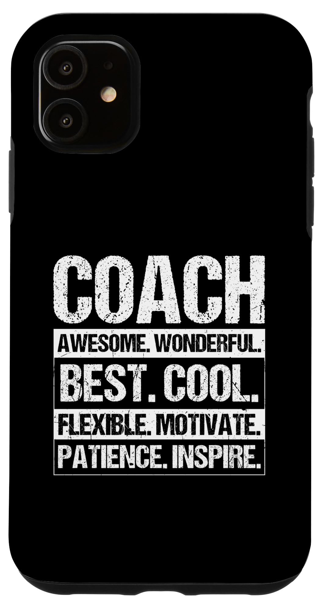 iPhone 11 Coach AWESOME WONDERFUL BEST COOL Motivational Support Case