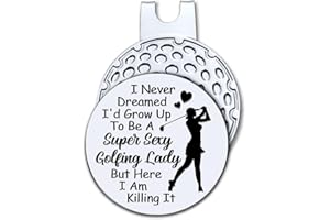 Hafhue I Never Dreamed I'd Grow Up to Be A Super Sexy Golfing Lady Golf Ball Marker with Magnetic Hat Clip, Funny Golf Accessories and Golf Gifts for Women Mom, Birthday Gifts for Golfer Golf Lovers