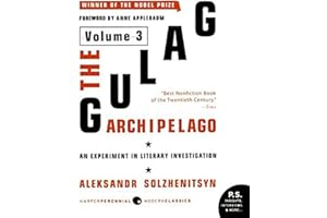 The Gulag Archipelago [Volume 3]: An Experiment in Literary Investigation