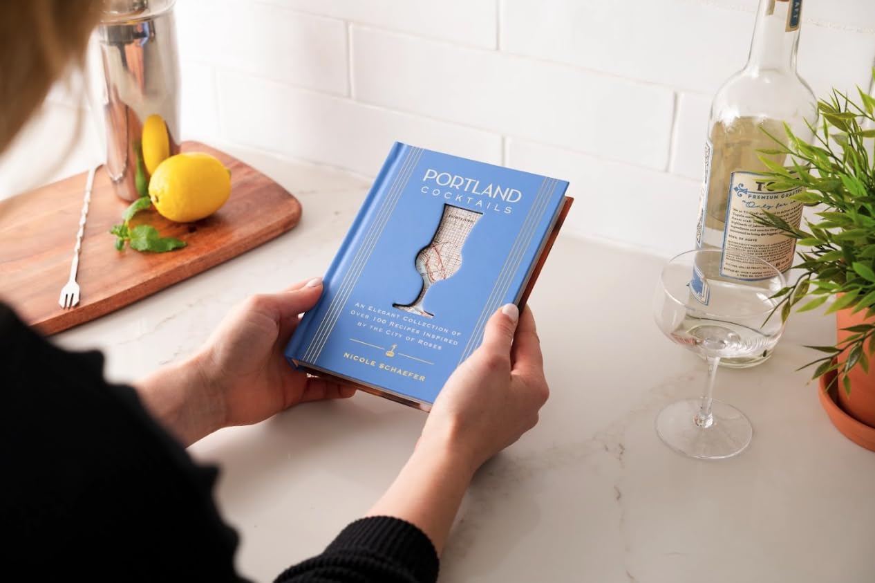 Portland Cocktails: An Elegant Collection of Over 100 Recipes Inspired by the City of Roses (City Cocktails)