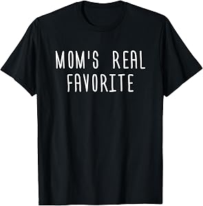 I'm Mom's Favorite T-Shirt Funny Kid Son Daughter Gift T-Shirt
