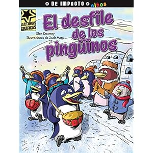 El desfile de los pingüinos (Lecturas Gráficas / Graphic Readers) (Spanish Edition)