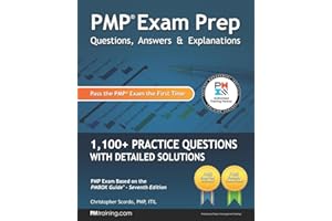 PMP Exam Prep: Questions, Answers, & Explanations: 1000+ Practice Questions with Detailed Solutions