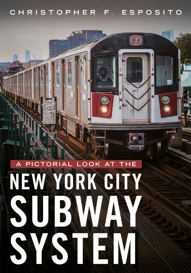 New York Subways: An Illustrated History of New York City's